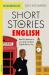 Short stories in English for intermediate learners : read for pleasure at your level and learn English the fun way!