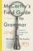 Mccarthy's field guide to grammar