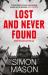 Lost and never found