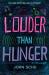 Louder than hunger