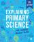 Explaining primary science