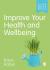 Improve your health and wellbeing