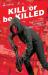 Kill or be killed (Volume two)