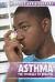 Asthma : the struggle to breathe