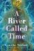 A River Called Time