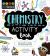 Stem Starters for Kids Chemistry Activity Book