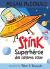 Stink Superhéroe del Sistema Solar/ Stink: Solar System Superhero