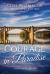 Courage in Paradise