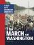 The march on Washington : a day that changed America