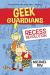 Geek Guardians: Recess Revolution