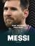 What you never knew about Lionel Messi