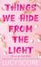 Things we hide from the light