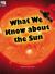 What we know about the sun