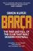 Barça : the rise and fall of the club that built modern football