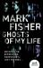 Ghosts of my life : writings on depression, hauntology and lost futures