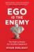 Ego is the enemy