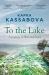 To the lake : a journey of war and peace