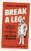 Break a leg : a memoir, manifesto and celebration of amateur theatre