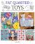 Fat quarter: toys