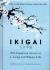 Ikigai : the Japanese secret to a long and happy life