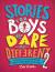 Stories for boys who dare to be different 2 : further true tales of amazing boys who changed the world without killing dragons