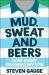 Mud, sweat and beers