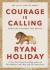 Courage is calling