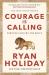 Courage is calling