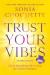 Trust your vibes (revised edition)