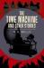 The time machine and other stories