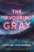 The devouring gray