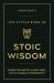 Little book of stoic wisdom