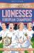 Lionesses : European champions : the road to glory