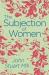 The subjection of women