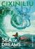 Cixin liu's sea of dreams