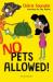 No pets allowed!