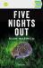 Five nights out