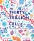 Thirty trillion cells