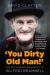 'you dirty old man!'