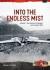 Into the endless mist volume 1: the aleutian campaign, june-august 1942