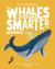 Are whales and dolphins smarter than humans? : discover the science behind cetology