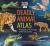 Deadly animal atlas : amazing facts, fold-out maps, and life-size suprises