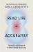 Read life accurately