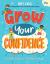 Grow your confidence