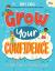 Grow your confidence