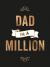 Dad in a million