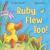 Ruby flew too!