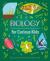 Biology for curious kids