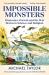 Impossible monsters : dinosaurs, Darwin and the war between science and religion