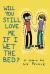 Will you still love me if I wet the bed? : a comic